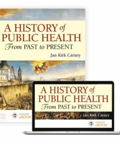 history of public health from past to present first edition jan kirk carney test bank