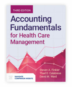 solution manual for accounting fundamentals for health care management third edition steven a. finkler