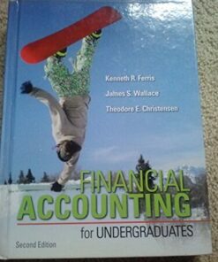 solution manual for financial accounting for undergraduates 2nd ed. by ferris