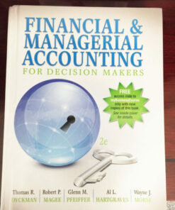 solution manual for financial managerial accounting for decision makers 2nd ed. by dyckman