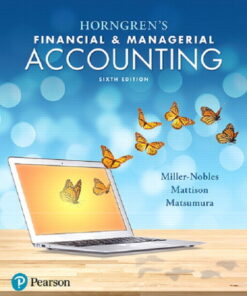 solution manual for horngrens financial managerial accounting 6th edition tracie l. miller nobles