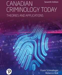 solution manuals for canadian criminology today theories and applications seventh canadian edition — instant access 7e frank schmalleger