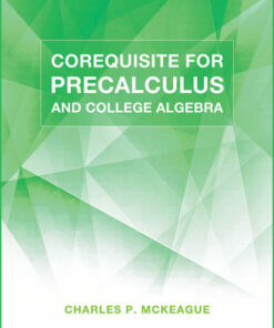 solution manuals for corequisite for college algebra and precalculus by charles p. mckeague