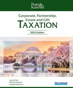 solution manuals for corporate partnership estate and gift taxation 2023 by james w. pratt