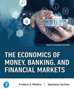 solution manuals for economics of money banking and financial markets the canadian edition 8th edition by frederic s mishkin