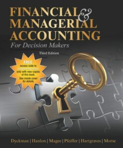 solution manuals for financial managerial accounting for decision makers 3e by dyckman