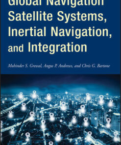 solution manuals for global navigation satellite systems inertial navigation and integration 4th edition mohinder s. grewal