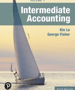 solution manuals for intermediate accounting volume 1 fifth edition edition kin lo george fisher