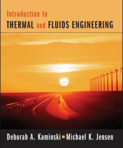 solution manuals for introduction to thermal and fluids engineering 1st edition reprint deborah a. kaminski