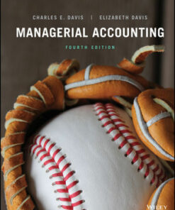 solution manuals for managerial accounting 4th edition charles e. davis