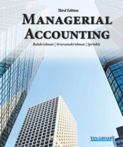 solution manuals for managerial accounting third edition ramji balakrishnan