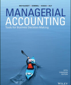 solution manuals for managerial accounting tools for business decision making 5th canadian edition jerry j. weygandt