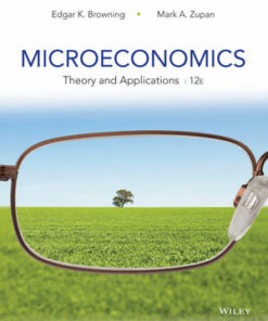 solution manuals for microeconomics theory and applications 12th edition edgar k. browning