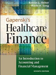 solution manuals gapenskis healthcare finance an introduction to accounting and financial management seventh edition