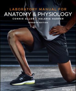 solutions for laboratory manual for anatomy and physiology 7th edition by connie allen