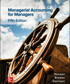 solutions manual for managerial accounting for managers 5th edition by eric noreen