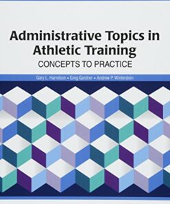 test bank for administrative topics in athletic training concepts to practice second edition gary l harrelson