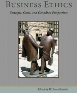 test bank for business ethics concepts cases and canadian perspectives by w. peter kissick