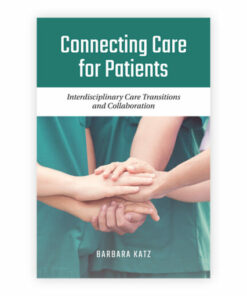 test bank for connecting care for patients interdisciplinary care transitions and collaboration first edition barbara katz