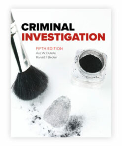 test bank for criminal investigation fifth edition aric w. dutelle