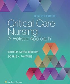 test bank for critical care nursing a holistic approach eleventh edition patricia gonce morton dorrie k. fontaine