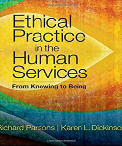 test bank for ethical practice in the human services from knowing to being by richard d. parsons and karen l. dickinson