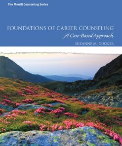 test bank for foundations of career counseling a case based approach 1st edition by suzanne m. dugger