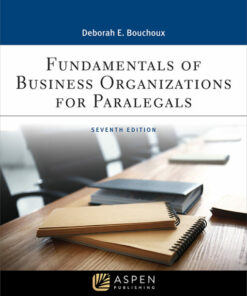 test bank for fundamentals of business organizations for paralegals seventh edition deborah e. bouchoux