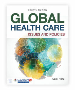 test bank for global health care issues and policies fourth edition carol holtz