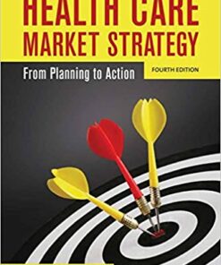 test bank for health care market strategy fourth edition from planning to action steven g. hillestad