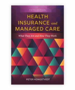 test bank for health insurance and managed care fifth edition peter r. kongstvedt