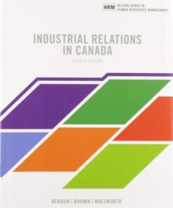 test bank for industrial relations in canada 4th edition by robert hebdon