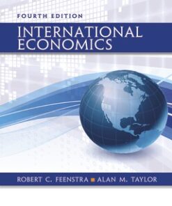 test bank for international economics fourth edition by robert c. feenstra