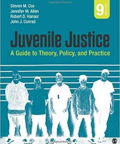 test bank for juvenile justice a guide to theory policy and practice ninth edition by steven m. cox jennifer m. allen and robert d. hanser