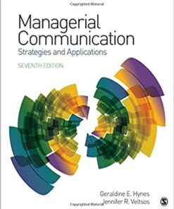 test bank for managerial communication strategies and applications seventh edition by geraldine e. hynes and jennifer r. veltsos