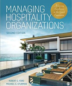 test bank for managing hospitality organizations achieving excellence in the guest experience second edition by robert c. ford and michael c. sturman