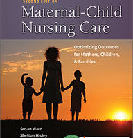 test bank for maternal child nursing care with the womens health companion optimizing outcomes for mothers children and families 2nd edition susan l. ward