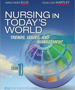 test bank for nursing in todays world trends issues and management tenth edition janice rider ellis celia love hartley