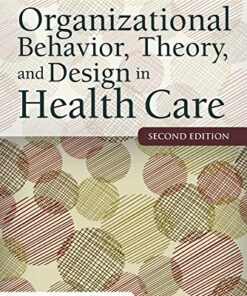 test bank for organizational behavior theory and design in health care second edition nancy borkowski