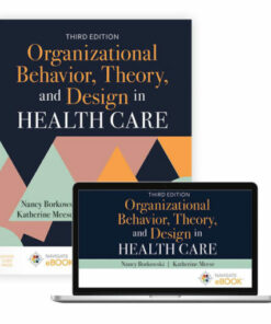 test bank for organizational behavior theory and design in health care third edition first edition nancy borkowski