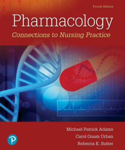 test bank for pharmacology connections to nursing practice 4th edition michael p. adams