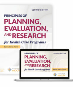 test bank for principles of planning evaluation and research for health care programs second edition karen kay m. perrin