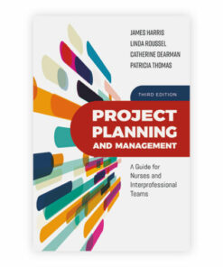 test bank for project planning and management a guide for nurses and interprofessional teams third edition james l. harris