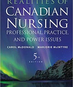 test bank for realities of canadian nursing professional practice and power issues 5th edition carol mcdonald phd rn marjorie mcintyre rn phd