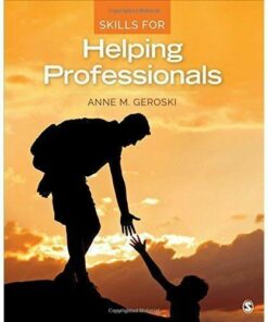 test bank for skills for helping professionals by anne m. geroski