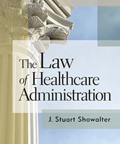 test bank for the law of healthcare administration 9th edition by stuart showalter