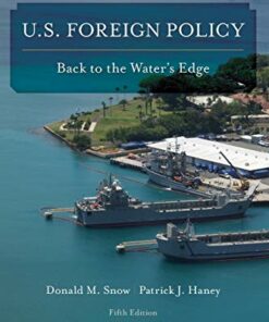 test bank for u.s. foreign policy back to the waters edge fifth edition donald m. snow