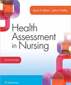 test bank for weber kelley health assessment in nursing sixth edition