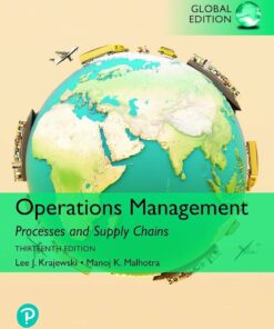 Solution Manuals For Operations Management Processes and Supply Chains 13th edition Lee J Krajewski