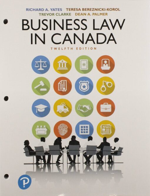 Test Bank For Business Law in Canada 12th edition by Richard A Yates